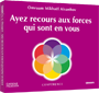 Ayez recours aux forces qui sont en vous