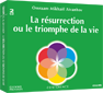 La résurrection ou le triomphe de la vie