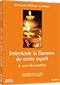 Entretenir la flamme de notre esprit - Le sens du sacrifice - DVD PAL